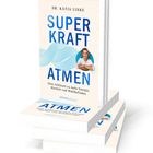 „SUPERKRAFT ATMEN“ von Dr. Katja Linke, betont Energie, Klarheit, Wohlbefinden. Frau mit verschränkten Armen.