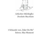 "Schlechter Milchkaffee: Desolatte Macchiato" unter Skizze eines Milchkaffees mit Kippe und Löffel. "Aha-Moment" erwähnend.