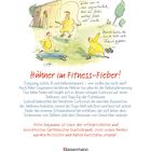 „Früher war es eher unwahrscheinlich, dass ein Huhn achtzig Jahre alt wurde. Damals haben die Leute halt noch Fleisch gegessen.“ Gemalte Hühner beim Fitness. Titel: „Hühner im Fitness-Fieber!“ Text beschreibt die Cartoons und den Autor.