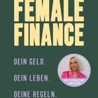 Titel: "Female Finance" von Janin Ullmann. Slogan: "Dein Geld. Dein Leben. Deine Regeln." Foto von Janin Ullmann. Logo unten.