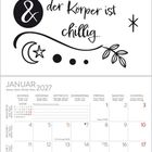 „Der Geist ist willig & der Körper ist chillig.“ Januar 2027 Kalender, Wochen sind durchnummeriert. Illustrationen: Auge, Mond.