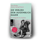 Cover eines Buches: "SIE VERLIEH DEM AUGENBLICK DAUER" über Fotografin Eva Kemlein, mit Vorwort von Jenny Erpenbeck.