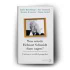 Buchtitel: "Was würde Helmut Schmidt dazu sagen? Und was er wirklich gesagt hat". Foto eines Mannes mit Hand im Gesicht.
