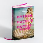 "Mythen Macht & Muttermund. Eine feministische Geschichte der Geburt. Helena Barop. Cover zeigt „Die Geburt der Venus“."