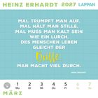 "Mal trumpft man auf, mal hält man stille, mal muss man kalt sein wie ein Lurch, des Menschen Leben gleicht der Brille: man macht viel durch." - Heinz Erhardt. Ganz oben steht "HEINZ ERHARDT 2027 LAPPAN". Unten eine Kalenderwoche im März.
