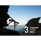 "3 Inspiration für eigene Ideen." Eine Person posiert elegant zwischen Felsen vor einem Meereshorizont bei Sonnenuntergang.