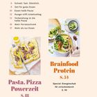 Inhalt: Schnell. Satt. Glücklich. Pasta, Pizza Powerzeit S.18, Brainfood Protein S.54. Bilder von Gerichten.
