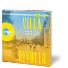 "VILLA RIVOLTA" von Daniel Speck. Oben steht "2 MP3-CDs AUTORENLESUNG". Links ist das Logo von argon hörbuch. Im Hintergrund laufen zwei Kinder auf einem sonnigen Weg neben einem Gebäude.