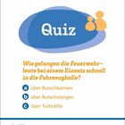 Quizfrage: Wie gelangen Feuerwehrleute schnell in die Fahrzeughalle? a) Rutschbahnen b) Rutschstangen c) Turbolifte. 15. März, Montag. Oben ist ein Logo mit "Quiz" in einem blauen Oval und zwei stilisierten gelben Figuren.