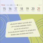 Februarwoche mit Daten 15-21. Spruch: "Vielleicht dreht sich die Welt oft in einem anderen Tempo..." Abstrakte Illustration.