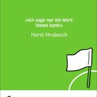 "Ich sage nur ein Wort: Vielen Dank!" - Horst Hrubesch. Unten: 1, Donnerstag, Juli. Illustration: Weiße Flagge auf grünem Hintergrund.