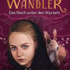 Text: "Håkon Marcus. Wild Wandler. Das Reich unter den Wurzeln." Illustration: Mädchen mit Kapuze, Eichhörnchen, florales Muster.