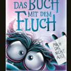„Das Buch mit dem Fluch“, „Jens Schumacher“. „Mach das nicht aus!“ Verspieltes Monster mit großen Augen und Zottelhaaren.
