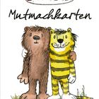 "Mutmachkarten" steht in geschwungener Schrift. Darunter umarmen sich Bär und Tiger freundschaftlich, gemalt in buntem Stil.