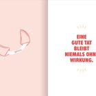 Rot: "EINE GUTE TAT BLEIBT NIEMALS OHNE WIRKUNG." Links Glückskeks, Papierstreifen: "yeah".