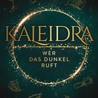 KALEIDRA: WER DAS DUNKEL RUFT. Verzierungen: Blume, Pergament, Feder, Buch. Grüner Hintergrund, goldene Schrift.