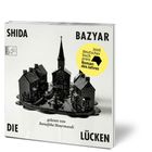 "2026 deutscher buchpreis, Roman des Jahres. SHIDA BAZYAR, DIE LÜCKEN. Miniaturdorf überzogen mit schwarzer Flüssigkeit."