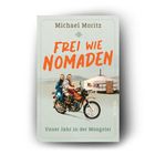 "Frei wie Nomaden. Unser Jahr in der Mongolei" von Michael Moritz. Eine Familie auf einem Motorrad vor einer Jurte.