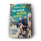 Auf einem Fahrrad sitzen zwei lachende Personen, umgeben von bunten Fahrzeugen; Text: „Als Opa und ich das Weite suchten“.
