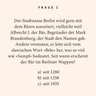 FRAGE 1: Seit wann erscheint der Bär im Berliner Wappen? a) seit 1280 b) seit 1338 c) seit 1935