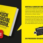 "FUCK SOCIAL MEDIA" auf gelbem Buchcover. "Wlan aus. Leben an." in rotem Feld. Textblöcke beschreiben Buchinhalt.