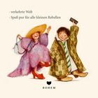 Texte: „verkehrte Welt“, „Spaß pur für alle kleinen Rebellen“. Illustration von fröhlichen Kindern in Erwachsenen-Kleidung.