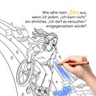 Text: "Wie sähe mein Leben aus, wenn ich jedem 'Ich kann nicht' ein ehrliches 'Ich darf es versuchen' entgegensetzen würde?" 
Illustration: Eine Frau im Rollstuhl auf einem Regenbogen, eine Hand malt mit blauem Buntstift.