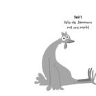 Text: "Teil 1 Was das Jammern mit uns macht". Graue, cartoonartige, sitzende Figur mit großen Augen und heraushängender Zunge.