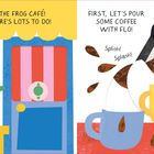 "Welcome to the Frog Café! Come on in—there's lots to do! First, let's pour some coffee with Flo!" Grüne Froschfigur serviert Kaffee.
