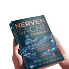 Titel: Nervensache Führung. Untertitel: Warum moderne Manager psychologische Tiefe brauchen, um Wirksamkeit zu entfalten.