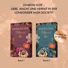 **LONDON ELITE** – LIEBE, MACHT UND VERRAT IN DER LONDONDER HIGH SOCIETY! Zwei Buchcover, links "UNMASKING", rechts "EXPOSING".