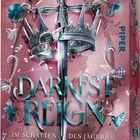 Buchtitel: "Darkest Reign". Darunter: "Im Schatten des Jägers". Ein Schwert durchbohrt eine Krone, umgeben von blauen Blumen.