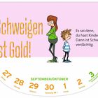 Text: „Schweigen ist Gold! Es sei denn, du hast Kinder. Dann ist Schweigen verdächtig.“ Illustration einer Frau und eines Kindes.