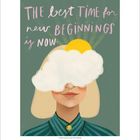 "The best time for new beginnings is now." Frau mit Wolken vor den Augen, gelber Sonne und grünem Hintergrund.