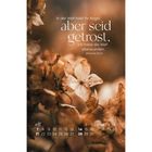 Text: "In der Welt habt ihr Angst; aber seid getrost, ich habe die Welt überwunden. Johannes 16,33." Kalender für November. Blütenmotiv.