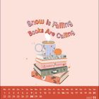 "Snow is Falling, Books Are Calling." Illustration: Eine Tasse Tee auf Bücherstapel mit Kalender für November 2027.