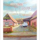 Drei Sprechblasen: A: "Wir sollten in zwei Jahren einziehen ...", B: "... dann haben wir eine Kita-Platz ...", C: "Okay, Vorschlag: Lehrvertrag für Ihren Sohn ..." 

Eine ländliche Szene mit Fachwerkhäusern und Personen bei einem Lieferwagen.