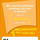 Text auf orangefarbenem Hintergrund: "Wie viele Keramikfliesen schmücken die Oper in Sydney? mehr als 990.000 oder weniger". Unten "Unglaubliches aus aller Welt". Datum unten: "21 Donnerstag Januar".