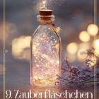 9. Zauberfläschchen: Wirkung, Zauber, Siebter Sinn. Eine Flasche, gefüllt mit funkelnden Lichtern, umgeben von Blumen.