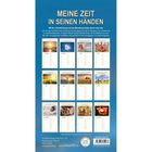 "MEINE ZEIT IN SEINEN HÄNDEN." Kalender mit Monatsbildern und Platz für Eintragungen. Enthält Jahres- und Monatssprüche.