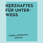 Text: "HERZHAFTES FÜR UNTERWEGS. köstliche und kleckerfreie Leckereien." Auf hellblauem Hintergrund in einem quadratischen Feld.