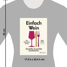 "Einfach Wein. Der illustrierte Guide. Genießen & perfekt kombinieren." Illustration von Weinglas, Messer, Gabel.