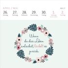 Kalender: April/Mai, 26. bis 2.; Spruch: "Wenn du das Leben anlachst, lächelt es zurück." Blumenmotiv.