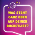 „Was steht ganz oben auf deiner Bucketlist?“ in einem leuchtenden Sprechblasen-Design mit Herzen und Kuss-Emoji.