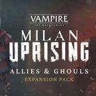 "Vampire: The Masquerade - Milan Uprising: Allies & Ghouls Expansion Pack" zeigt sechs entschlossene Personen.