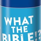 „Das Wissensquiz ganz ohne Predigt! What the Bible!? Mit 800 Fragen rund um die Bibel.“ Auf einer blauen Dose.