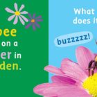 "The bee lands on a flower in a garden." und "What noise does it make? buzzzz!" Eine Biene auf pinker Blume, grüner Hintergrund.