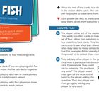 "GO FISH. Players: 2 or more. Cards: 1 deck for up to 4 players; 2 decks for 5 or more. Difficulty rating: Easy. Aim: Collect sets."