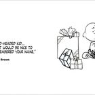 „FOR THE ROUND-HEADED KID... MERRY CHRISTMAS. IT WOULD BE NICE TO HAVE A DOG WHO REMEMBERED YOUR NAME.“ Links Text, rechts Junge mit Hund und Geschenken.