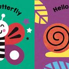 Links: "Hello butterfly" über einem lachenden Schmetterling. Rechts: "Hello snail" über einer fröhlichen Schnecke.